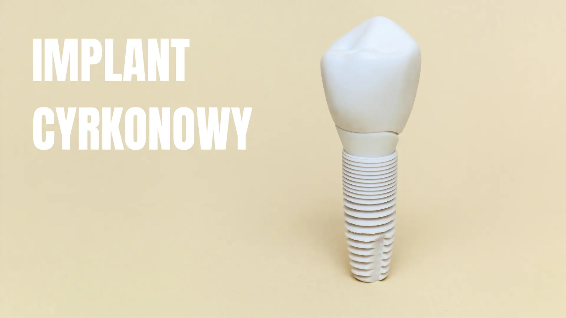 Implant cyrkonowy do zastosowań w stomatologii estetycznej.