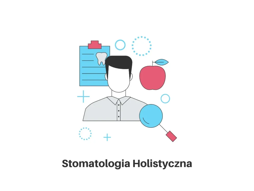 Stomatologia holistyczna. Holistyczne podejście w stomatologii